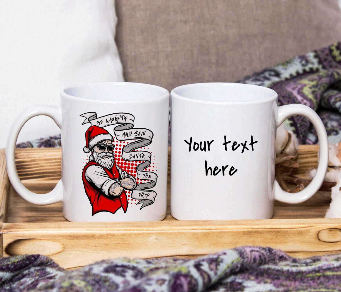 Be Naughty and Save Santa The Trip Mug (Personalised)