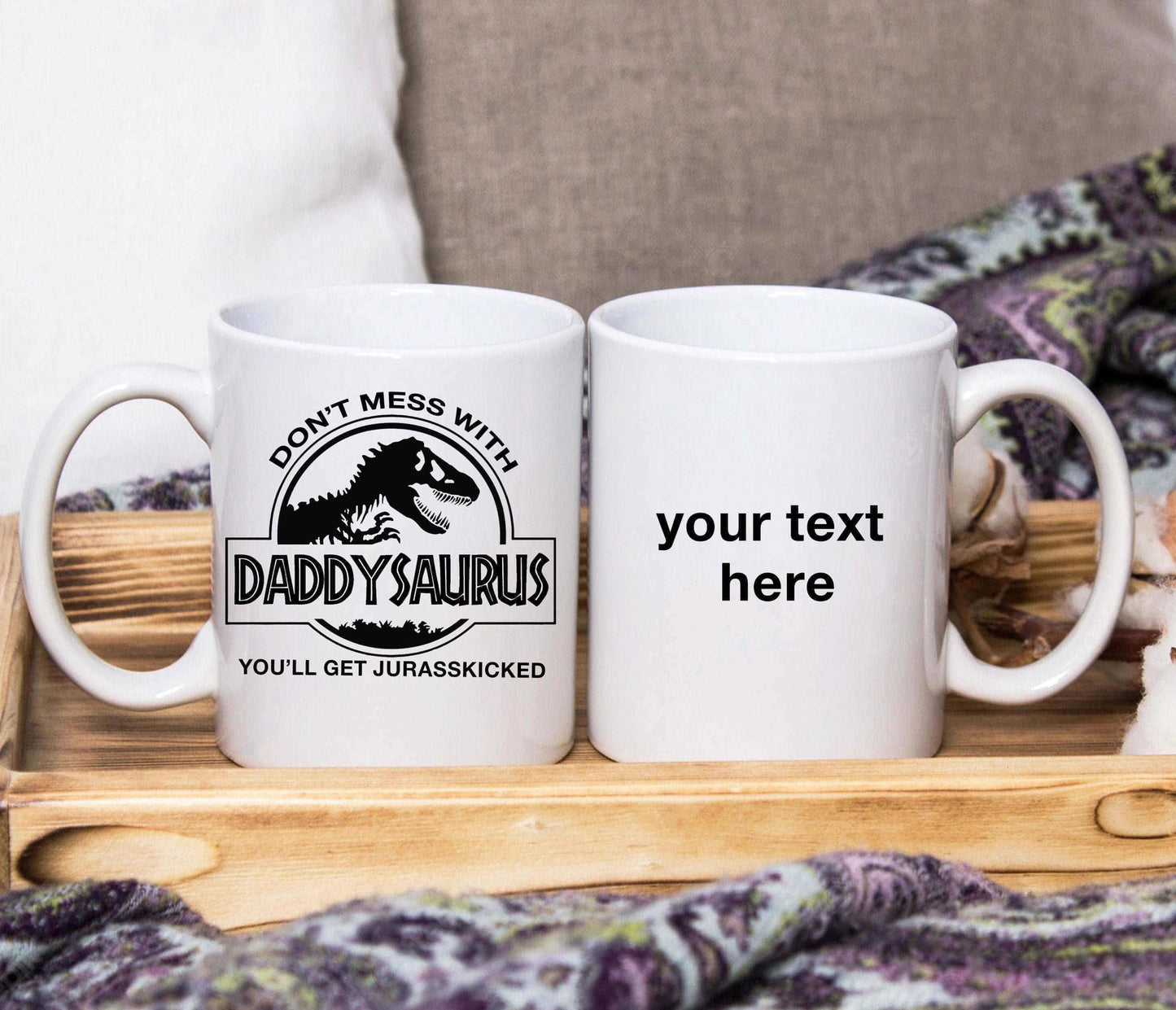 Don't mess with Daddysaurus Or Papasaurus Mug (Personalised) - SquidPot