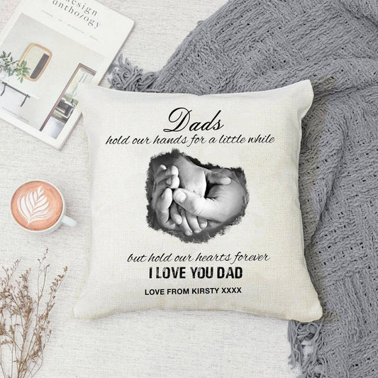 Dads Hold Our Hands A Little While But Our Hearts Forever Premium Canvas Cushion 40x40cm (Personalised) - SquidPot