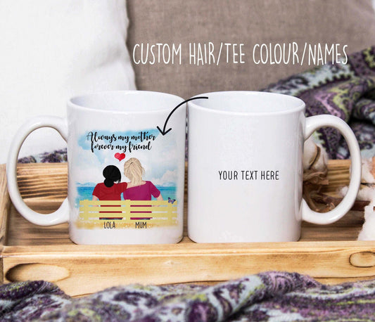 Always My Mother, Forever My Friend Custom Hair Colour/Style/Skin Tone Mug (Personalised) - SquidPot