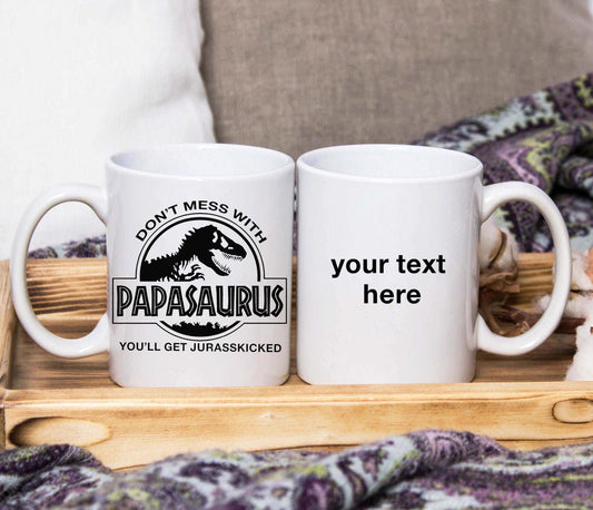 Don't mess with Daddysaurus Or Papasaurus Mug (Personalised) - SquidPot