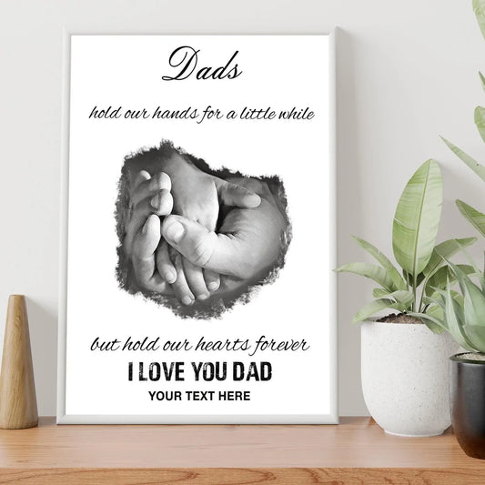 Dads Hold Our Hands For A Little While A4 Print (Personalised) - SquidPot