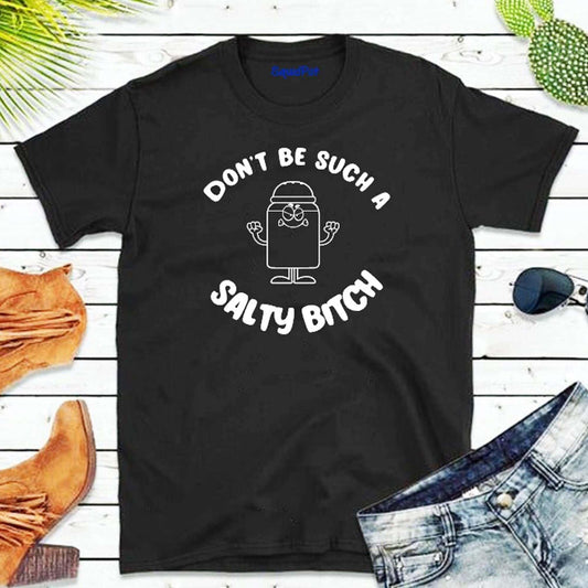 T-shirt "Ne sois pas si salé **"