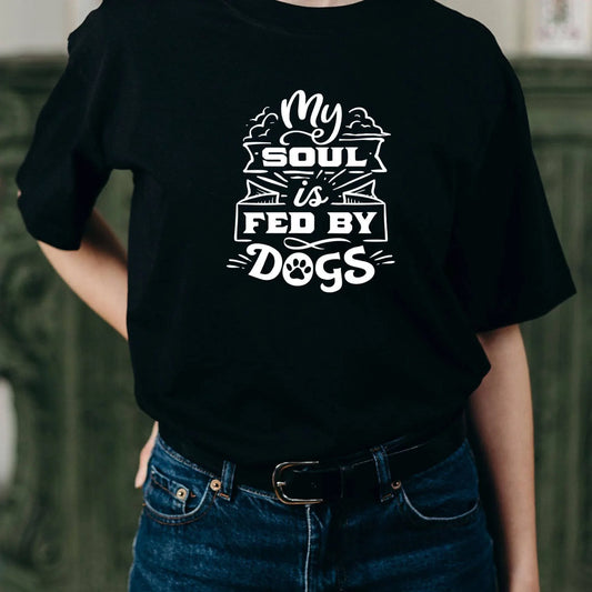 My Soul Is Fed By Dogs T-Shirt - SquidPot