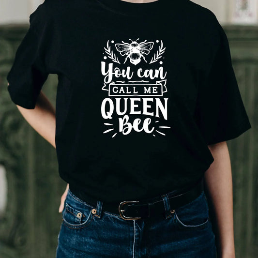 You Can Call Me Queen Bee T-Shirt - SquidPot