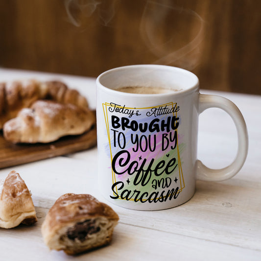 Today's Attitude Brought To You By Coffee And Sarcasm 11oz Mug Personalised
